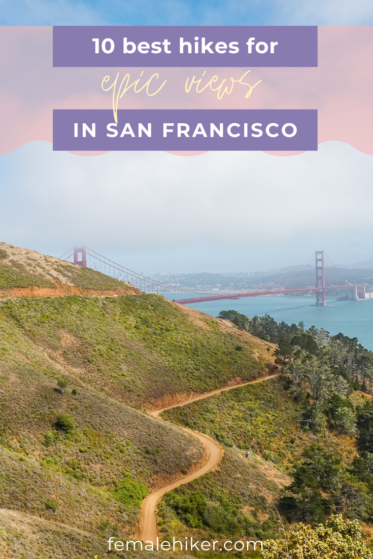 10 Best Hikes for Epic Views in San Francisco (from a local)